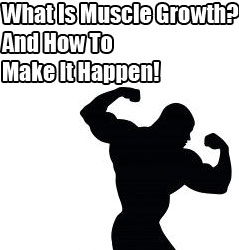 What Is Muscle Growth (Muscle Hypertrophy?)