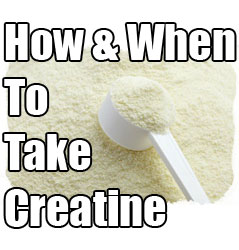 When And How To Take Creatine
