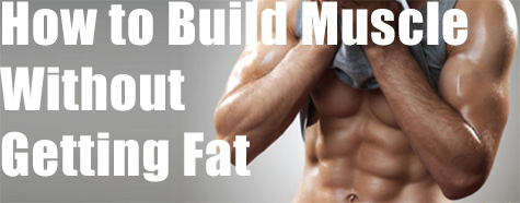 build-muscle-without-fat