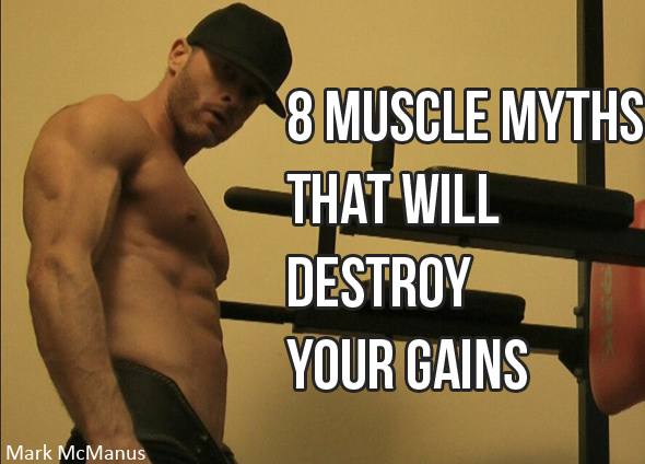 8 Muscle & Diet Myths Destroying Your Gains