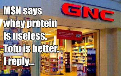 MSN Says Whey Protein Is Useless (lol). I Reply…
