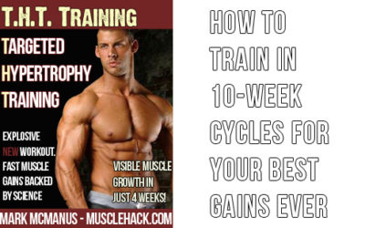How To Train In 10-Week Cycles For Your Best Muscle Gains