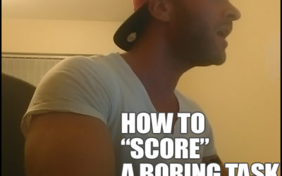 How To “Score” a Boring Task