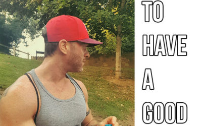 How To Have A Good Day