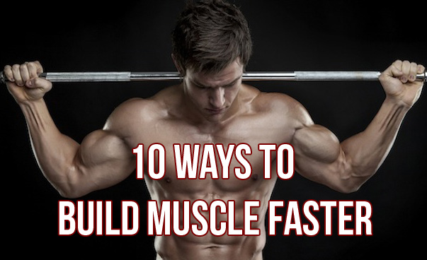 10 Unusual Ways To Build Muscle Faster