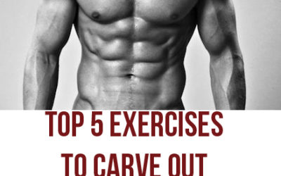5 Best Exercises For Really Chiseled Abs