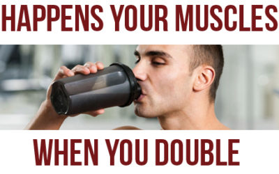 Here’s What Happens Your Muscle When You Double Your Protein
