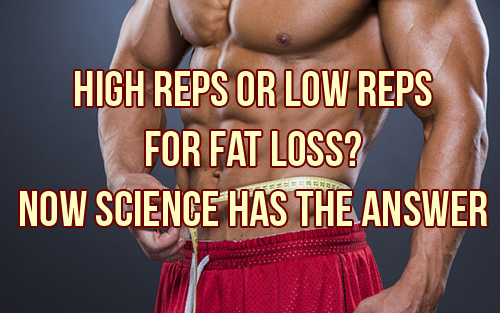 High Reps or Low Reps for Fat Loss. The Answer!