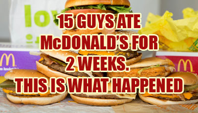 Eat Junk Food For 2 Weeks – This Is What Happens