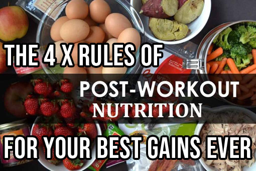 4 x POST-WORKOUT RULES FOR YOUR BEST GAINS