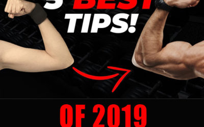 THE 5 BEST MUSCLE GAIN TIPS OF 2019
